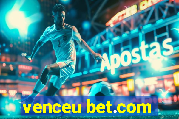 venceu bet.com